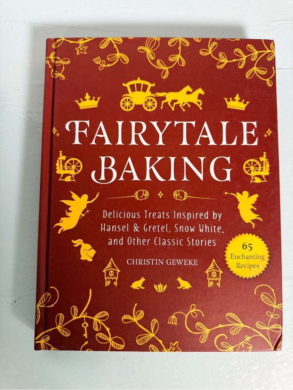 Fairytale Baking Hardcover Cookbook Christin Geweke